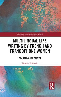 Multilingual Life Writing by French and Francophone Women