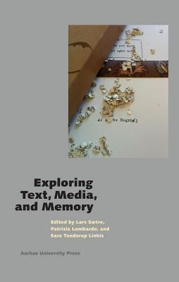 Exploring Text, Media, and Memory