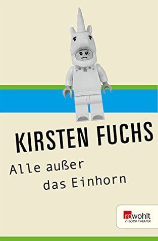 Alle außer das Einhorn