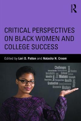 Critical Perspectives on Black Women and College Success