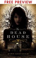 The Dead House - FREE PREVIEW EDITION (The First 17 Chapters)