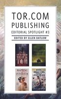 Tor.com Publishing Editorial Spotlight #3