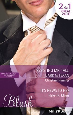 Resisting Mr. Tall, Dark & Texan/It's News To Her