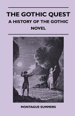 The Gothic Quest - A History of the Gothic Novel