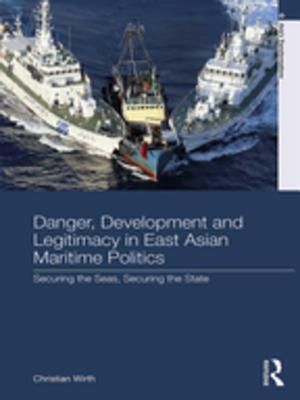 Danger, Development and Legitimacy in East Asian Maritime Politics