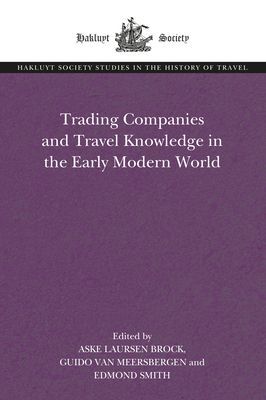 Trading Companies and Travel Knowledge in the Early Modern World