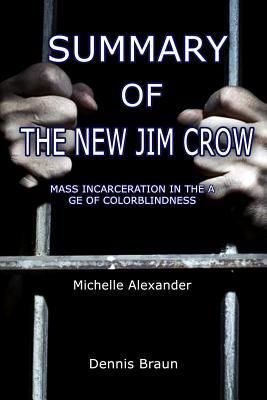 Summary of the New Jim Crow by Michelle Alexander