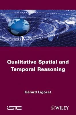 Qualitative Spatial and Temporal Reasoning