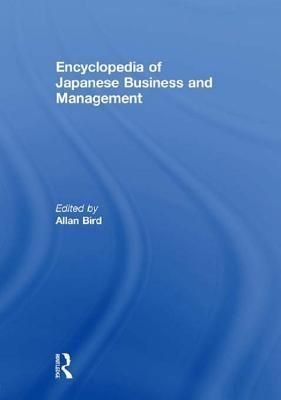 Encyclopedia of Japanese Business and Management