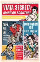 Viaţa secretă a marilor scriitori