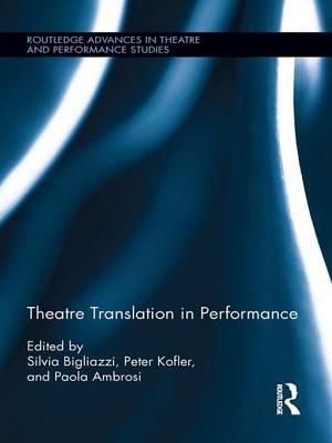 Theatre Translation in Performance