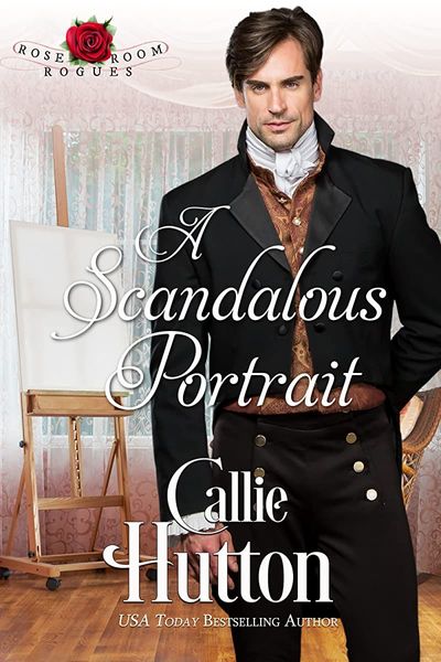 A Scandalous Portrait (Rose Room Rogues, Book One)