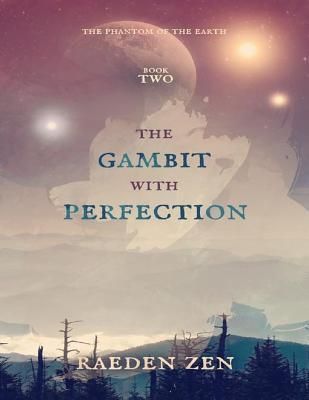 The Gambit With Perfection: The Phantom of the Earth, Book Two