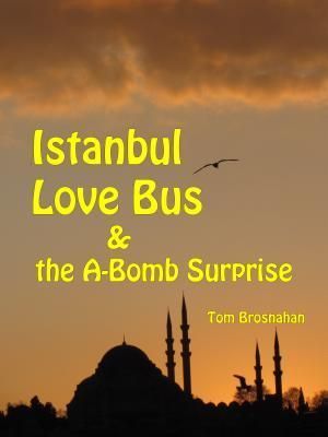 Istanbul Love Bus & the A-Bomb Surprise