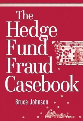 The Hedge Fund Fraud Casebook