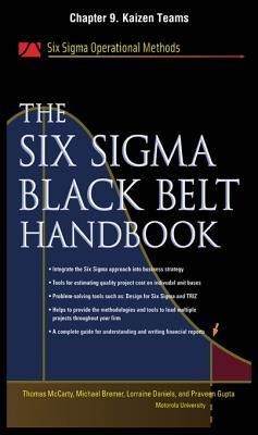 The Six Sigma Black Belt Handbook, Chapter 9 - Kaizen Teams