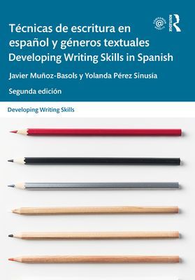 Técnicas de escritura en español y géneros textuales / Developing Writing Skills in Spanish