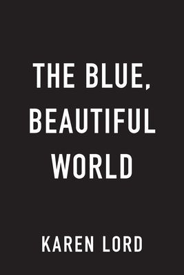 The Blue, Beautiful World