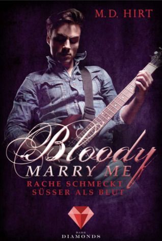 Bloody Marry Me 2: Rache schmeckt süßer als Blut