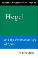 Routledge Philosophy Guidebook to Hegel and the Phenomenology of Spirit