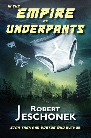 In the Empire of Underpants And Other Stories
