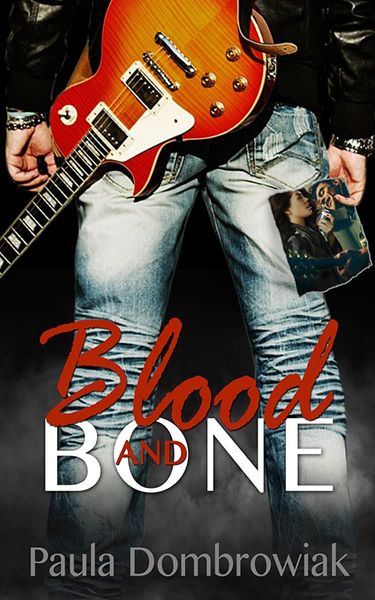 Blood and Bone: A Rockstar Romance