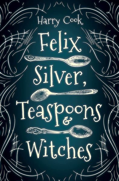 Felix Silver, Teaspoons and Witches