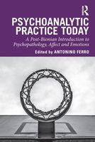 Psychoanalytic Practice Today