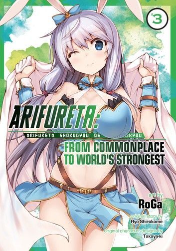 Arifureta: From Commonplace to World's Strongest Vol. 3