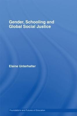 Gender, Schooling and Global Social Justice