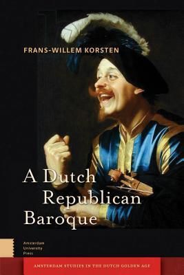 A Dutch Republican Baroque