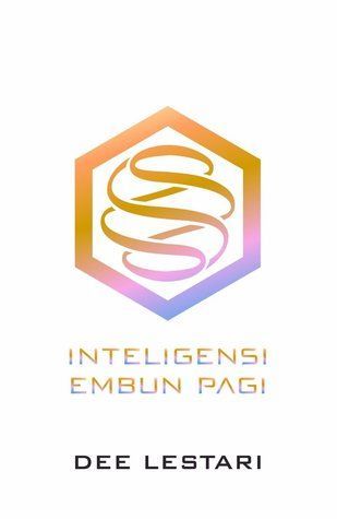 SUPERNOVA 6: Inteligensi Embun Pagi