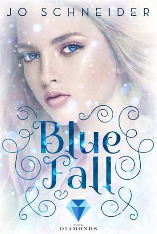 Blue Fall (Die Blue-Reihe 1)