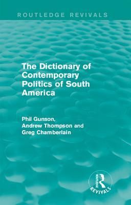 The Dictionary of Contemporary Politics of South America