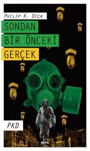 Sondan Bir Önceki Gercek
