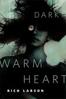 Dark Warm Heart