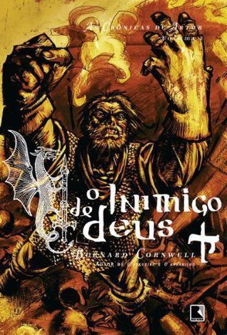 O inimigo de Deus - As crônicas de Artur - vol. 2