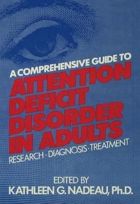 A Comprehensive Guide To Attention Deficit Disorder In Adults