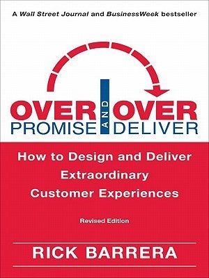 Overpromise and Overdeliver (Revised Edition)