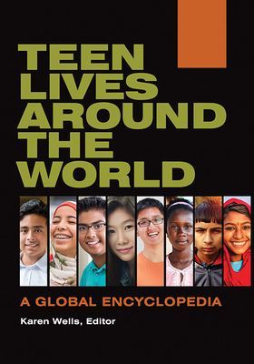 Teen Lives around the World: A Global Encyclopedia [2 volumes]