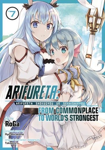 Arifureta: From Commonplace to World's Strongest (Manga) Vol. 7