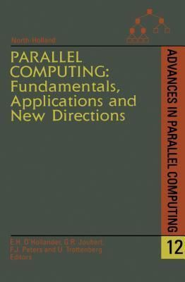 Parallel Computing: Fundamentals, Applications and New Directions