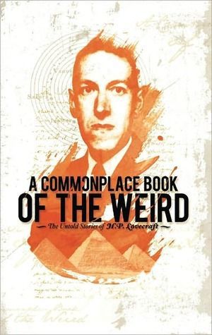 A Commonplace Book of the Weird