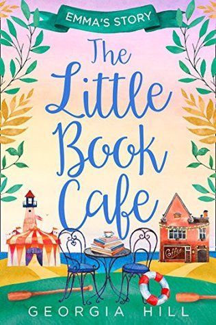 The Little Book Café: Emma’s Story (The Little Book Café, Book 2)