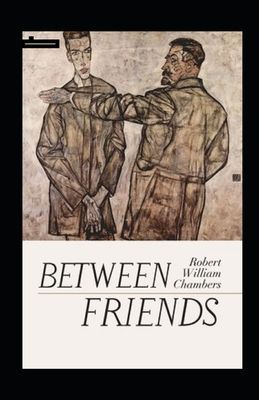 Between Friends Annotated