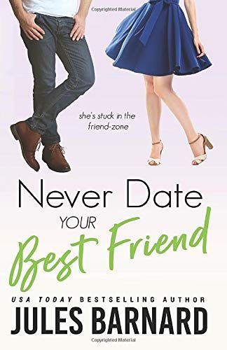 Never Date Your Best Friend