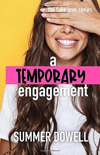 A Temporary Engagement: the Fake Love Series