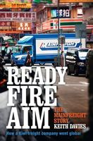 Ready Fire Aim: The Mainfreight Story