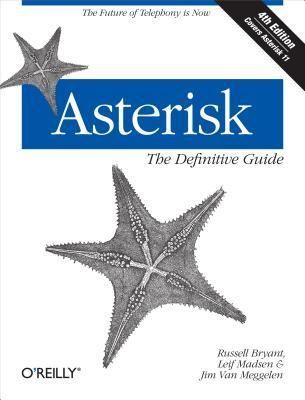 Asterisk: The Definitive Guide