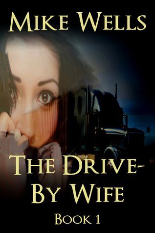 The Drive-By Wife, Book 1 (Free Book)